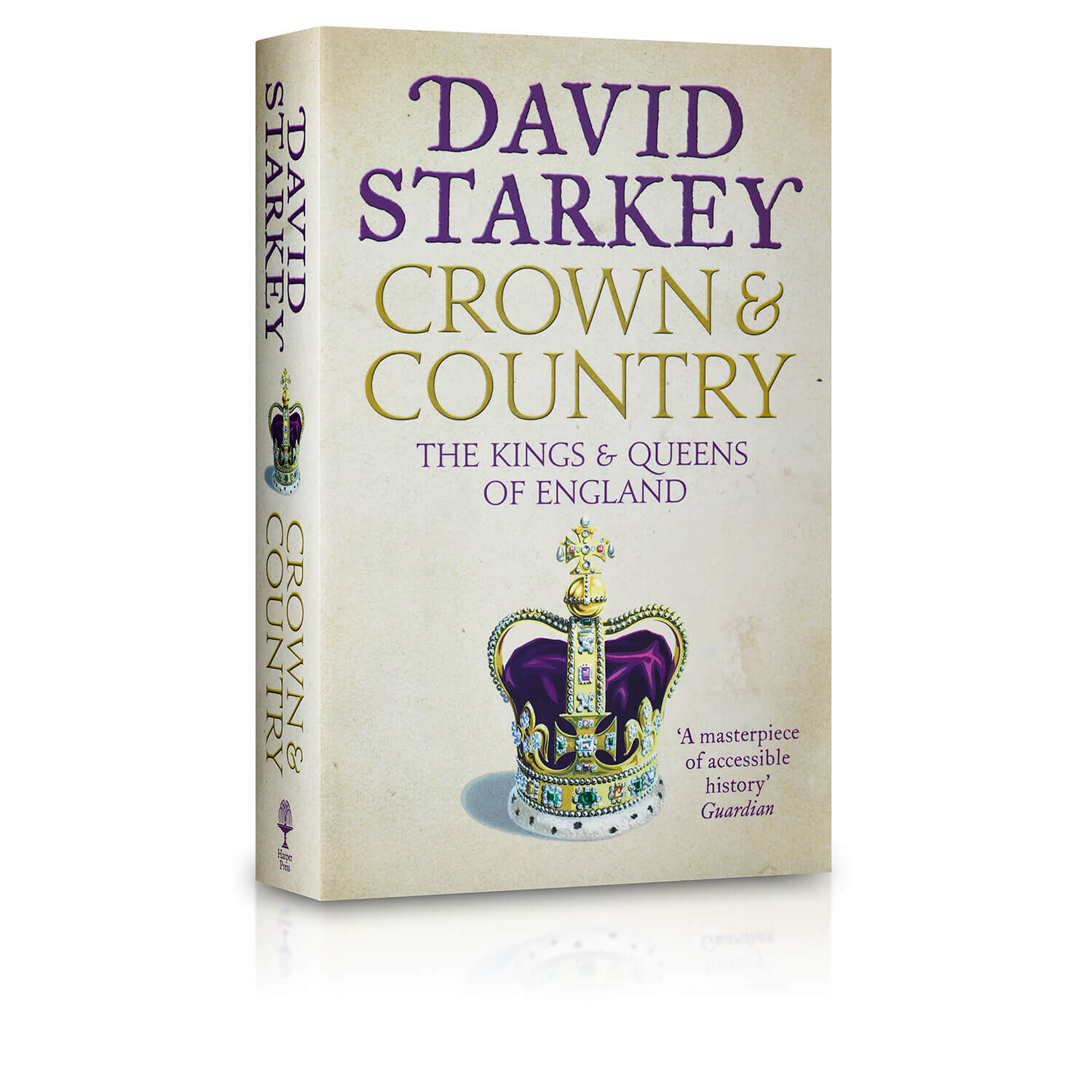 Crown & Country: A History of England Through Monarchy by David Starkey