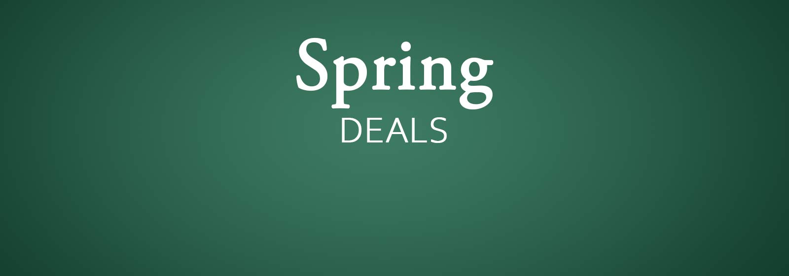 Spring Deals