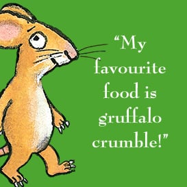 My favourite food is  gruffalo crumble!